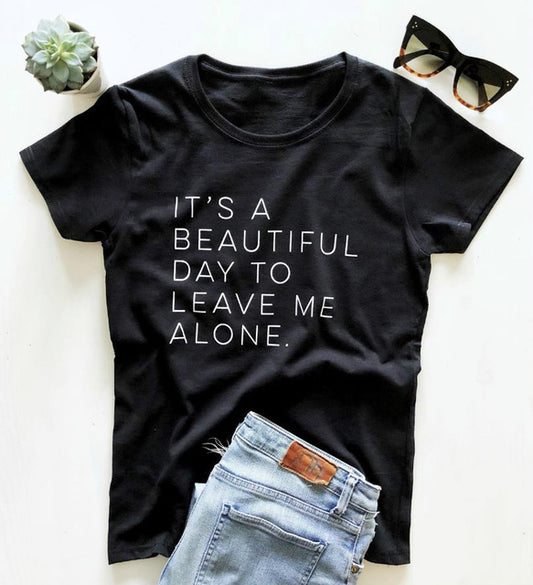 Let Me Be Alone Ladies T-Shirt Casual Funny T-Shirt Ladies Top